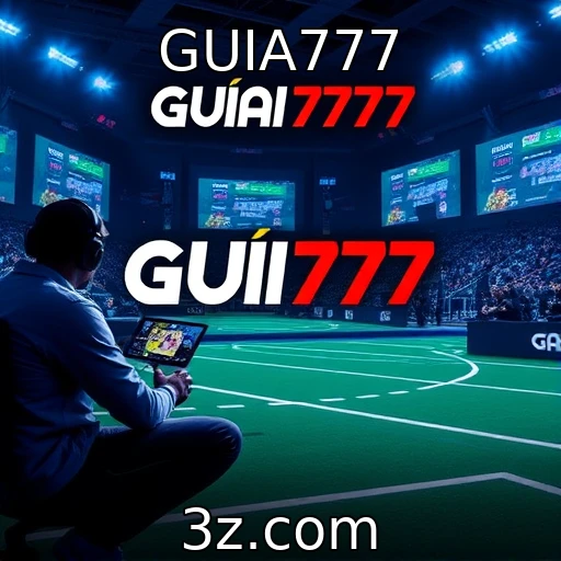 GUIA777 Apostas esportivas: Análises detalhadas para aprimorar sua estratégia